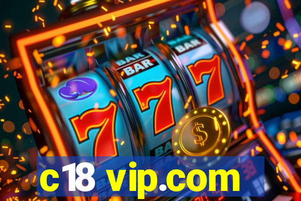 c18 vip.com